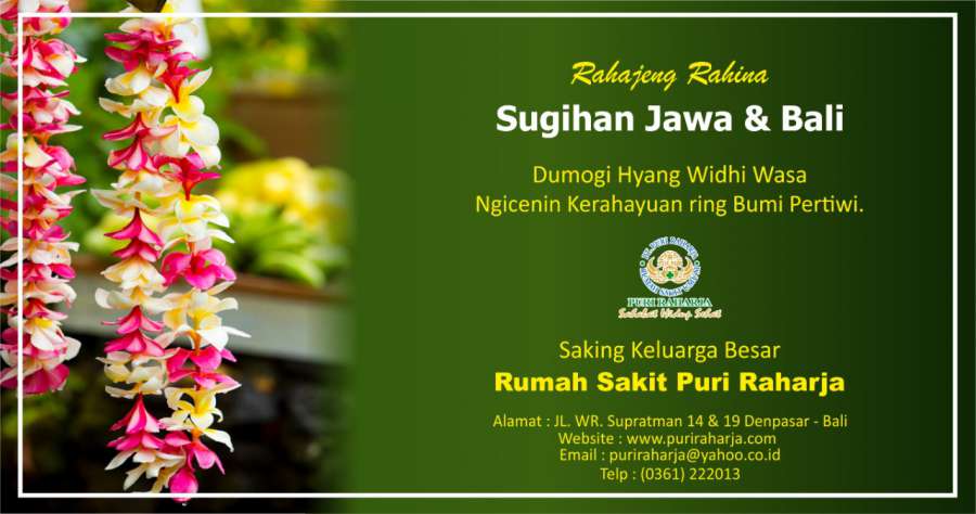 Rahajeng Rahina Sugihan Jawa & Bali Saking Keluarga Besar RSU Puri Raharja