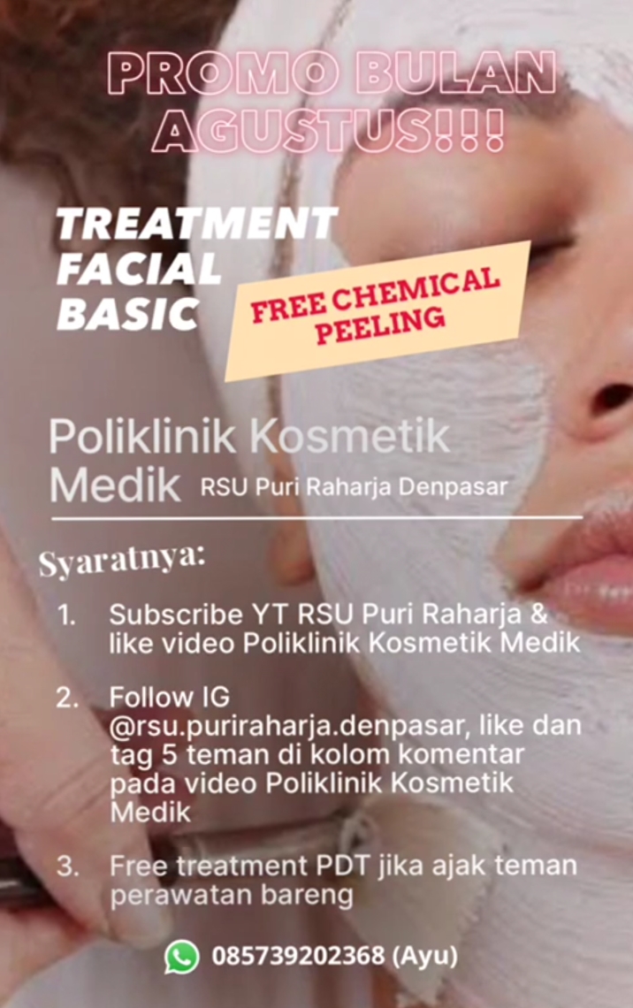PROMO BULAN AGUSTUS POLIKLINIK KOSMETIK MEDIK RSU PURI RAHARJA